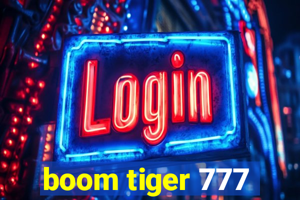 boom tiger 777